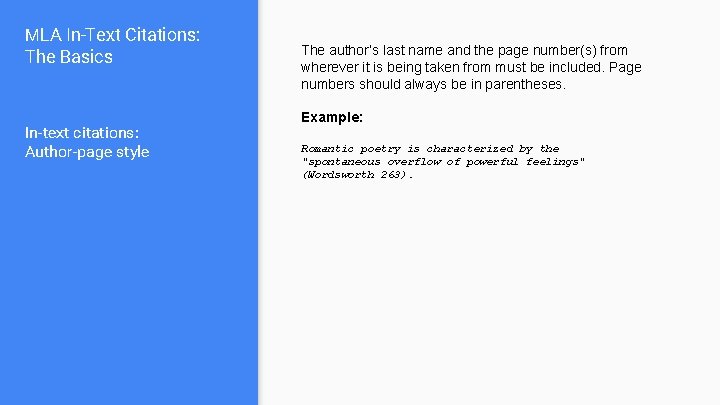 MLA In-Text Citations: The Basics In-text citations: Author-page style The author’s last name and