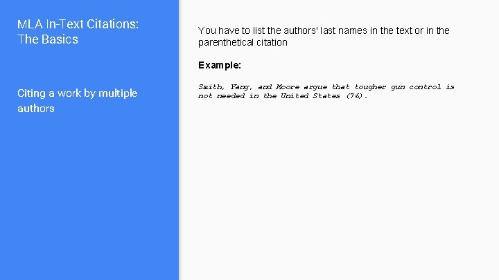 MLA In-Text Citations: The Basics You have to list the authors' last names in