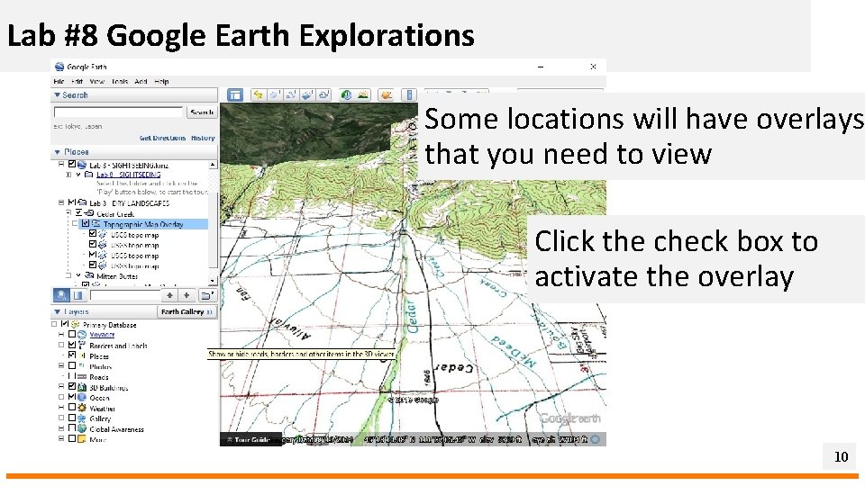 Lab #8 Google Earth Explorations Some locations will have overlays that you need to