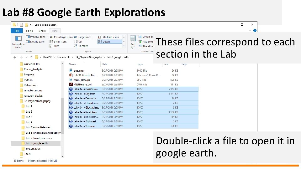 Lab #8 Google Earth Explorations These files correspond to each section in the Lab