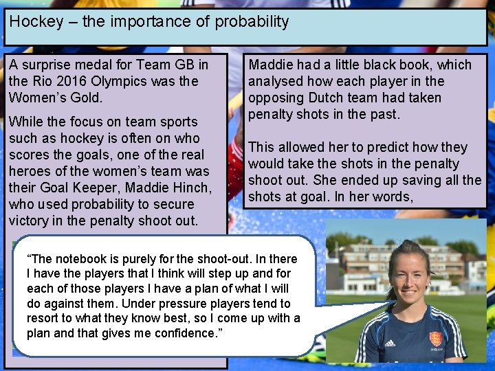 Hockey – the importance of probability A surprise medal for Team GB in the