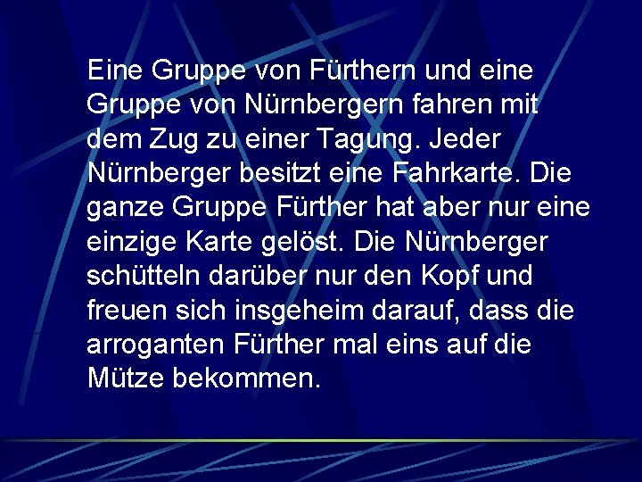 Eine Gruppe von Fürthern und eine Gruppe von Nürnbergern fahren mit dem Zug zu