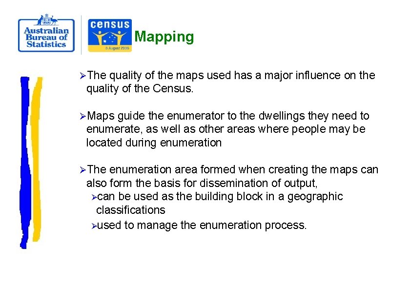 Mapping ØThe quality of the maps used has a major influence on the quality