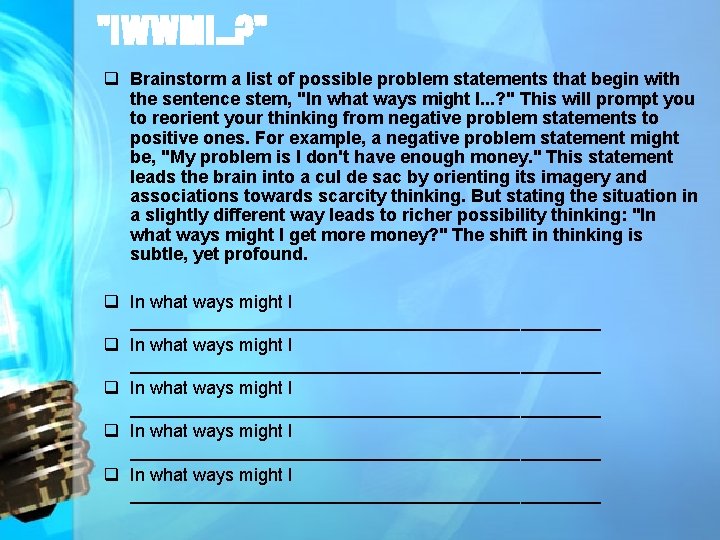 "IWWMI. . . ? " q Brainstorm a list of possible problem statements that