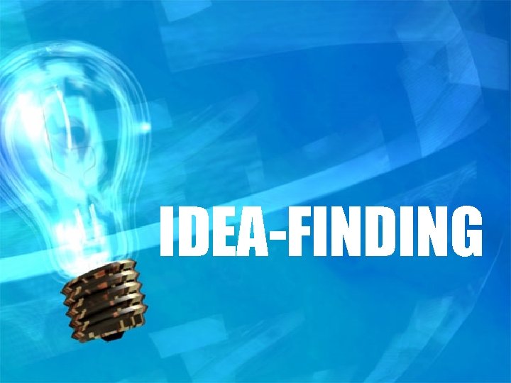 IDEA-FINDING 