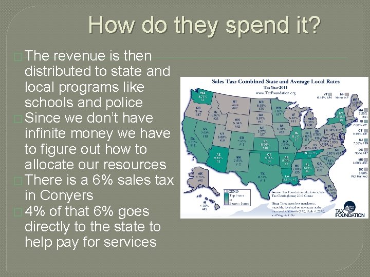 How do they spend it? � The revenue is then distributed to state and