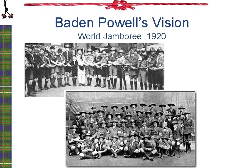 Baden Powell’s Vision World Jamboree 1920 