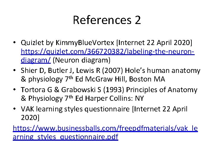 References 2 • Quizlet by Kimmy. Blue. Vortex [Internet 22 April 2020] https: //quizlet.