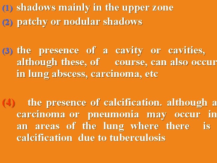shadows mainly in the upper zone (2) patchy or nodular shadows (1) (3) the