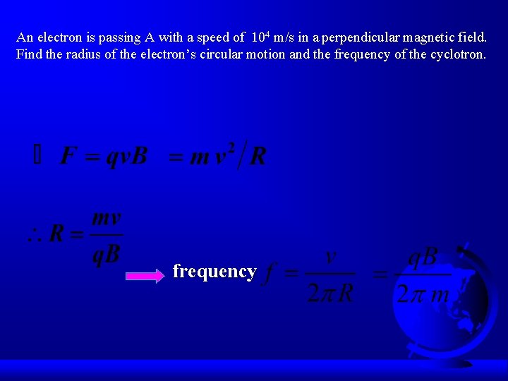 An electron is passing A with a speed of 104 m/s in a perpendicular