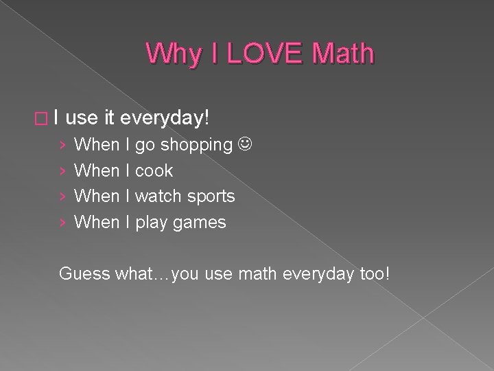 Why I LOVE Math �I use it everyday! › › When I go shopping