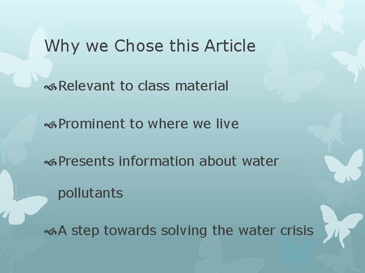 Why we Chose this Article Relevant to class material Prominent to where we live