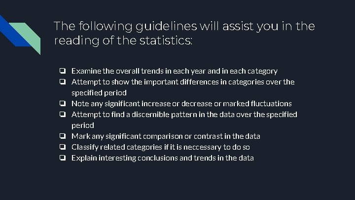 The following guidelines will assist you in the reading of the statistics: ❏ Examine The following guidelines will assist you in the reading of the statistics: ❏ Examine