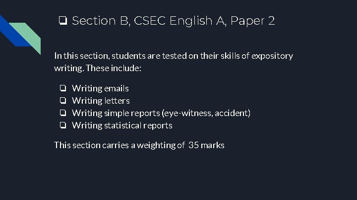 ❏ Section B, CSEC English A, Paper 2 In this section, students are tested ❏ Section B, CSEC English A, Paper 2 In this section, students are tested