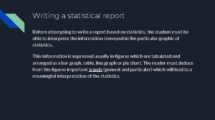 Writing a statistical report Before attempting to write a report based on statistics, the Writing a statistical report Before attempting to write a report based on statistics, the