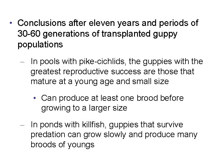  • Conclusions after eleven years and periods of 30 -60 generations of transplanted