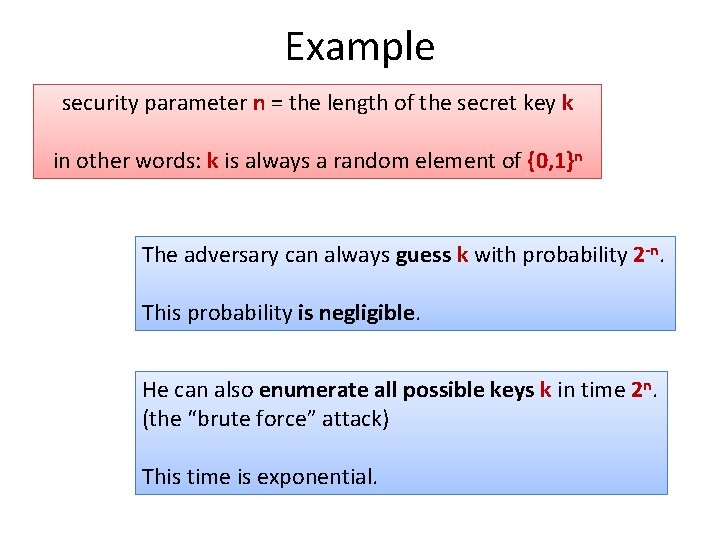 Example security parameter n = the length of the secret key k in other