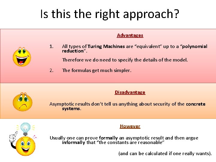 Is this the right approach? Advantages 1. All types of Turing Machines are “equivalent”
