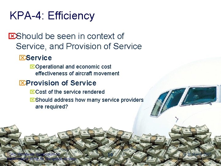 KPA-4: Efficiency Should be seen in context of Service, and Provision of Service Operational