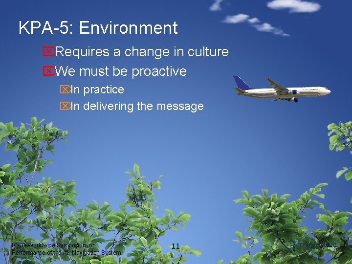 KPA-5: Environment Requires a change in culture We must be proactive In practice In