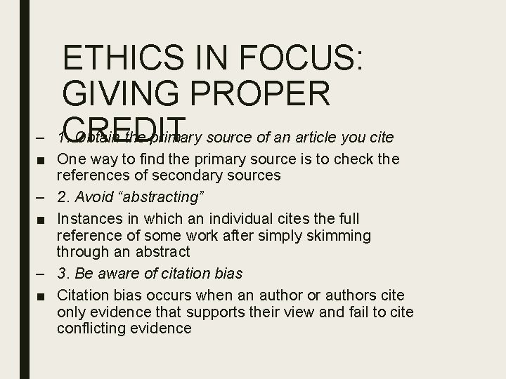 ETHICS IN FOCUS: GIVING PROPER CREDIT 1. Obtain the primary source of an article