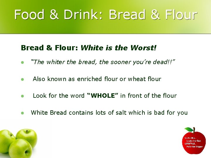 Food & Drink: Bread & Flour: White is the Worst! l “The whiter the