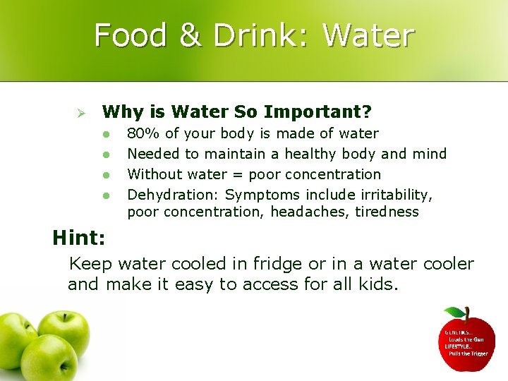 Food & Drink: Water Ø Why is Water So Important? l l 80% of
