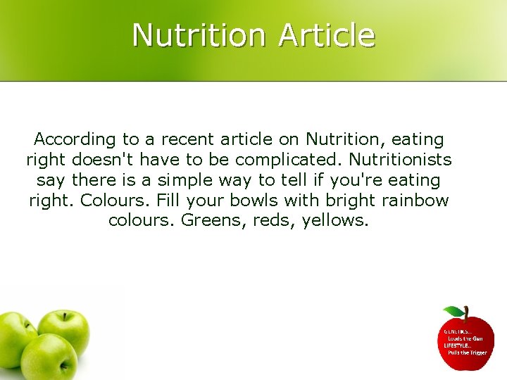 Nutrition Article According to a recent article on Nutrition, eating right doesn't have to
