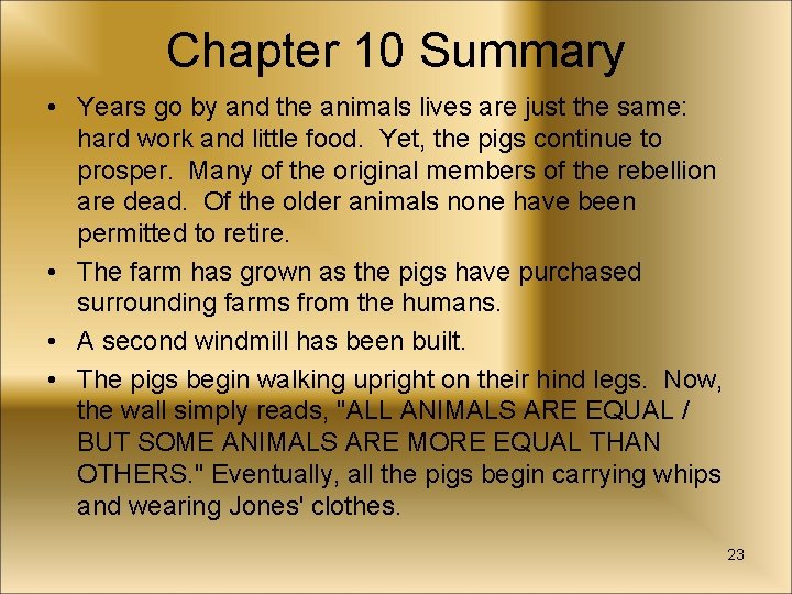 Chapter 10 Summary • Years go by and the animals lives are just the