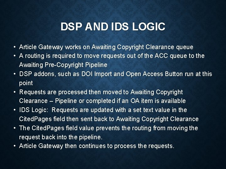 DSP AND IDS LOGIC • Article Gateway works on Awaiting Copyright Clearance queue •