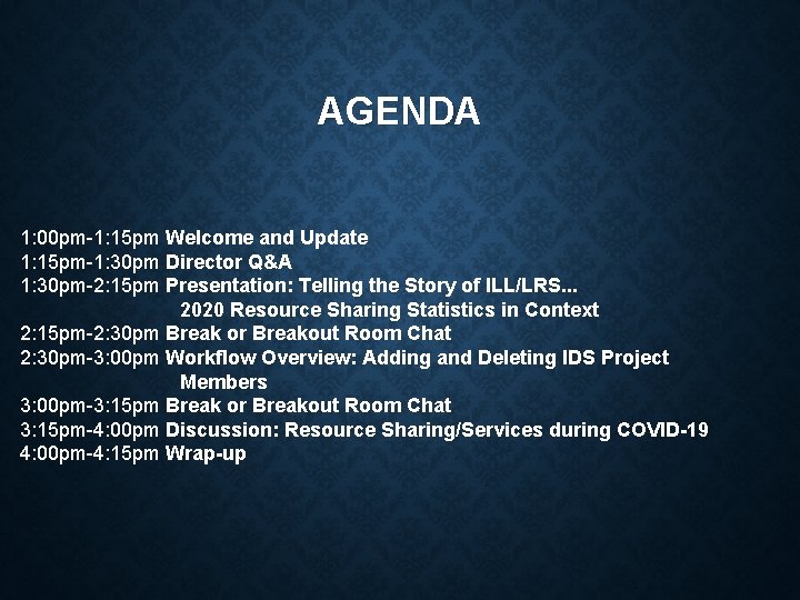 AGENDA 1: 00 pm-1: 15 pm Welcome and Update 1: 15 pm-1: 30 pm