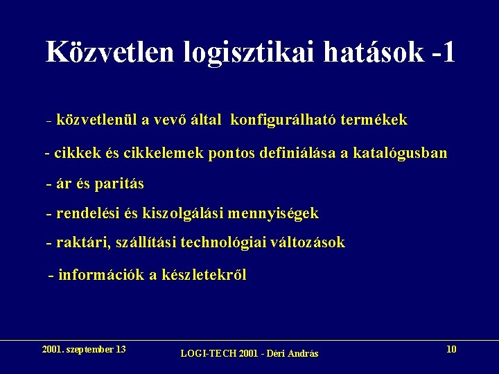 Közvetlen logisztikai hatások -1 - közvetlenül a vevő által konfigurálható termékek - cikkek és