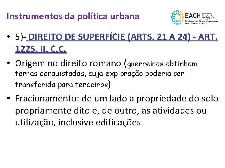 Instrumentos da política urbana • 5)- DIREITO DE SUPERFÍCIE (ARTS. 21 A 24) -