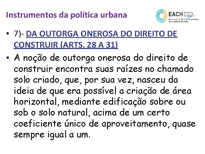 Instrumentos da política urbana • 7)- DA OUTORGA ONEROSA DO DIREITO DE CONSTRUIR (ARTS.