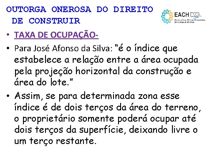 OUTORGA ONEROSA DO DIREITO DE CONSTRUIR • TAXA DE OCUPAÇÃO • Para José Afonso