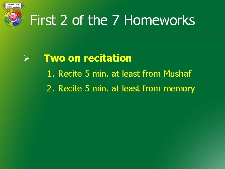 First 2 of the 7 Homeworks Ø Two on recitation 1. Recite 5 min.