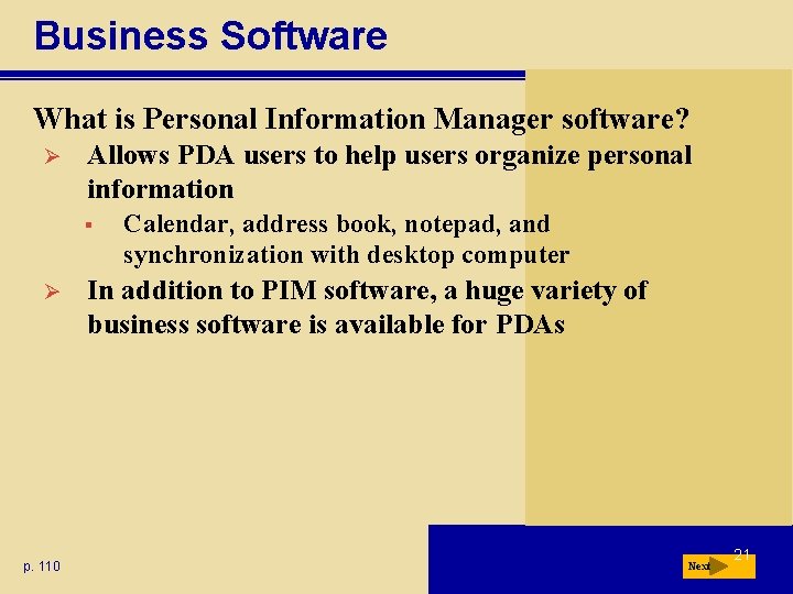 Business Software What is Personal Information Manager software? Ø Allows PDA users to help Business Software What is Personal Information Manager software? Ø Allows PDA users to help
