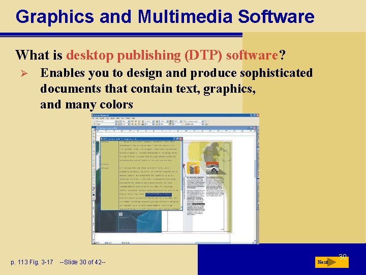 Graphics and Multimedia Software What is desktop publishing (DTP) software? Ø Enables you to Graphics and Multimedia Software What is desktop publishing (DTP) software? Ø Enables you to