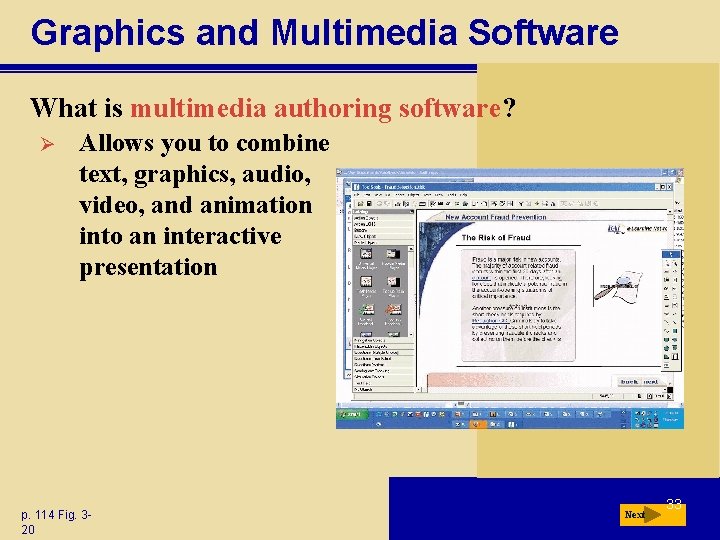 Graphics and Multimedia Software What is multimedia authoring software? Ø Allows you to combine Graphics and Multimedia Software What is multimedia authoring software? Ø Allows you to combine