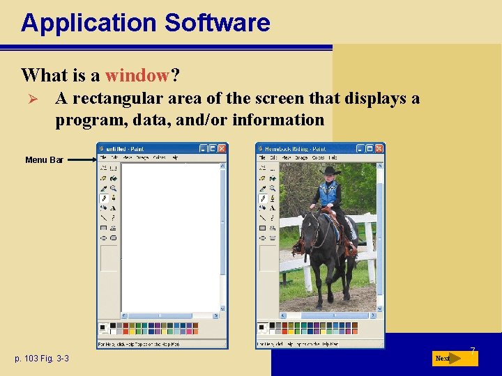 Application Software What is a window? Ø A rectangular area of the screen that Application Software What is a window? Ø A rectangular area of the screen that