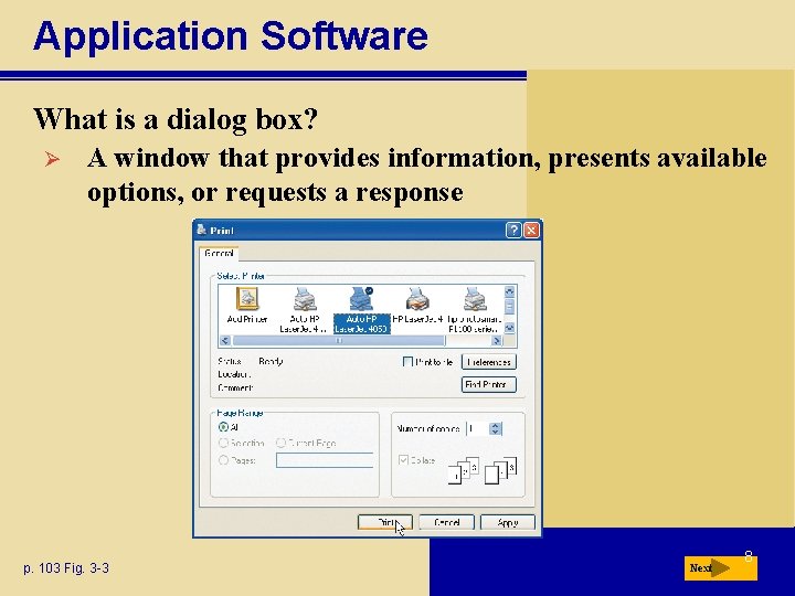 Application Software What is a dialog box? Ø A window that provides information, presents Application Software What is a dialog box? Ø A window that provides information, presents