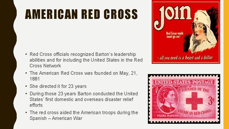 AMERICAN RED CROSS • Red Cross officials recognized Barton’s leadership abilities and for including