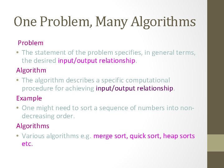 One Problem, Many Algorithms Problem • The statement of the problem specifies, in general One Problem, Many Algorithms Problem • The statement of the problem specifies, in general