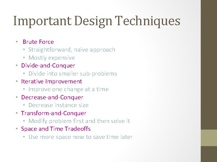 Important Design Techniques • Brute Force • • • Straightforward, naive approach • Mostly Important Design Techniques • Brute Force • • • Straightforward, naive approach • Mostly