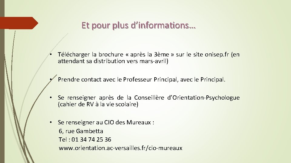 Et pour plus d’informations… • Télécharger la brochure « après la 3ème » sur