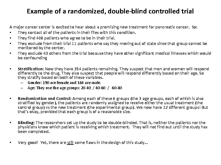 Example of a randomized, double-blind controlled trial A major cancer center is excited to