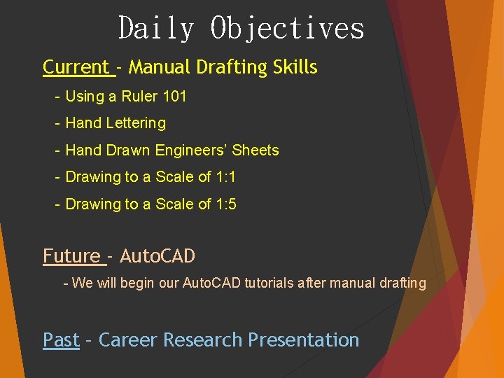 Daily Objectives Current - Manual Drafting Skills - Using a Ruler 101 - Hand