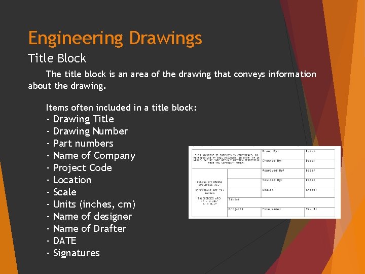 Engineering Drawings Title Block The title block is an area of the drawing that