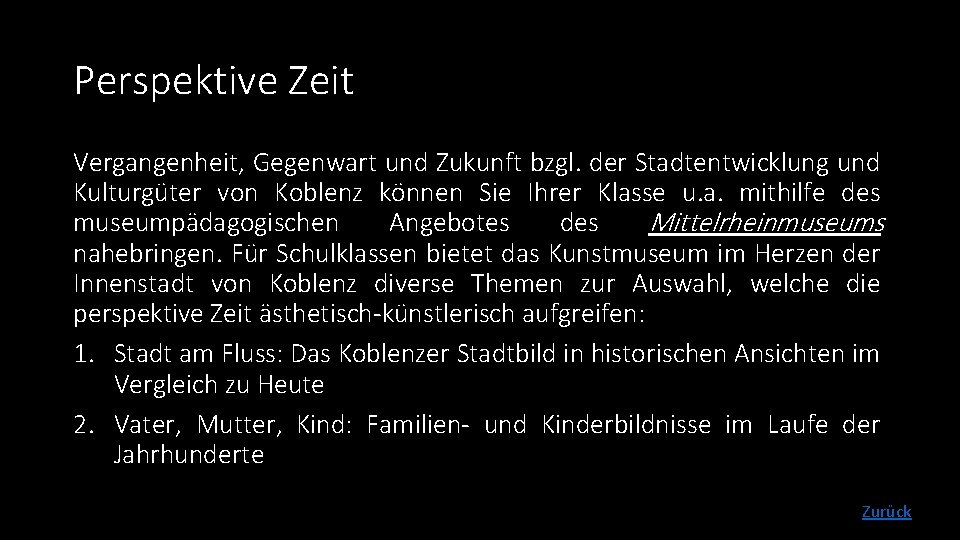 Perspektive Zeit Vergangenheit, Gegenwart und Zukunft bzgl. der Stadtentwicklung und Kulturgüter von Koblenz können