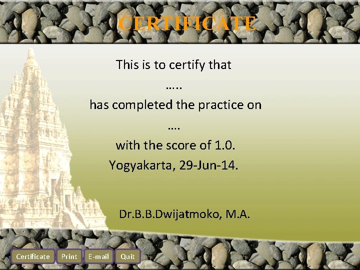 CERTIFICATE This is to certify that …. . has completed the practice on ….